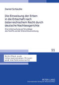 Schäuble |  Die Einweisung der Erben in die Erbschaft nach österreichischem Recht durch deutsche Nachlassgerichte | Buch |  Sack Fachmedien