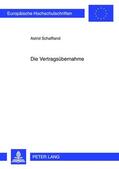 Schaffland |  Die Vertragsübernahme | Buch |  Sack Fachmedien