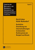 Kütük-Markendorf |  Rechtliche Einordnung von Internetwährungen im deutschen Rechtssystem am Beispiel von Bitcoin | Buch |  Sack Fachmedien