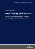 Filipkowski |  Oral History and the War | Buch |  Sack Fachmedien