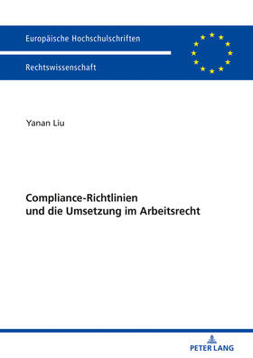 Liu | Compliance-Richtlinien und die Umsetzung im Arbeitsrecht | Buch | sack.de