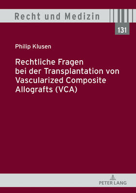Klusen | Rechtliche Fragen bei der Transplantation von Vascularized Composite Allografts (VCA) | Buch | sack.de