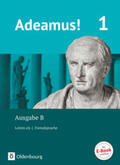 Berchtold / Blumenfelder / Schauer |  Adeamus! 1. Ausgabe B. - Texte, Übungen, Begleitgrammatik | Buch |  Sack Fachmedien