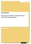 Becker |  Konzepte des Multi-Level-Marketing im Dienstleistungsmarketing | eBook | Sack Fachmedien