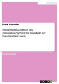 Schneider |  Minderheitenkonflikte und Nationalitätenprobleme innerhalb der Europäischen Union | eBook | Sack Fachmedien