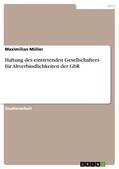 Müller |  Haftung des eintretenden Gesellschafters für Altverbindlichkeiten der GbR | eBook | Sack Fachmedien