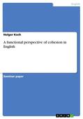 Koch |  A functional perspective of cohesion in English | eBook | Sack Fachmedien