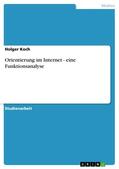 Koch |  Orientierung im Internet - eine Funktionsanalyse | eBook | Sack Fachmedien