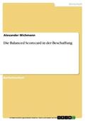 Wichmann |  Die Balanced Scorecard in der Beschaffung | eBook | Sack Fachmedien
