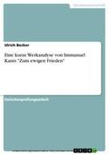 Becker |  Eine kurze Werkanalyse von Immanuel Kants "Zum ewigen Frieden" | eBook | Sack Fachmedien