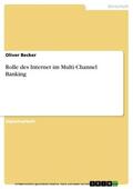 Becker |  Rolle des Internet im Multi Channel Banking | eBook | Sack Fachmedien