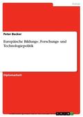 Becker |  Europäische Bildungs-, Forschungs- und Technologiepolitik | eBook | Sack Fachmedien