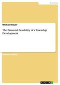 Bauer |  The Financial Feasibility of a Township Development | eBook | Sack Fachmedien