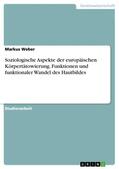 Weber |  Soziologische Aspekte der europäischen Körpertätowierung. Funktionen und funktionaler Wandel des Hautbildes | eBook | Sack Fachmedien