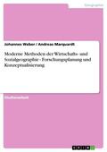 Weber / Marquardt |  Moderne Methoden der Wirtschafts- und Sozialgeographie - Forschungsplanung und Konzeptualisierung | eBook | Sack Fachmedien