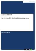 Schmidt |  Servicemodell für Qualitätsmanagement | Buch |  Sack Fachmedien