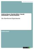 Bauer / Klausner / Greinstetter |  Die Hawthorne-Experimente | Buch |  Sack Fachmedien