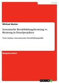 Becker |  Systemische Berufsbildungsberatung vs. Beratung in Einzelprojekten | eBook | Sack Fachmedien
