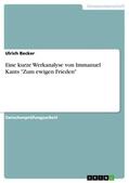Becker |  Eine kurze Werkanalyse von Immanuel Kants "Zum ewigen Frieden" | Buch |  Sack Fachmedien