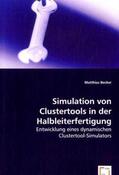 Becker |  Simulation von Clustertools in der Halbleiterfertigung | eBook | Sack Fachmedien