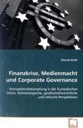 Barth |  Finanzkrise, Medienmacht und Corporate Governance: | Buch |  Sack Fachmedien