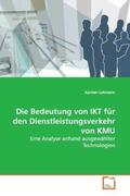 Lehmann |  Die Bedeutung von IKT für den Dienstleistungsverkehr  von KMU | Buch |  Sack Fachmedien