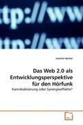 Becker |  Das Web 2.0 als Entwicklungsperspektive für den Hörfunk | Buch |  Sack Fachmedien
