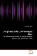 Bauer |  Der prosoziale Low-Budget-Film | Buch |  Sack Fachmedien