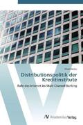 Becker |  Distributionspolitik der Kreditinstitute | Buch |  Sack Fachmedien