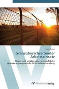 Becker |  Grenzüberschreitender Arbeitseinsatz | Buch |  Sack Fachmedien
