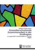 Cossalter |  Grenzüberschreitende Zusammenarbeit in der Großregion | Buch |  Sack Fachmedien