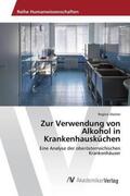 Steiner |  Zur Verwendung von Alkohol in Krankenhausküchen | Buch |  Sack Fachmedien