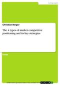 Berger |  The 4 types of market competitive positioning and its key strategies | eBook | Sack Fachmedien