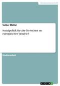 Müller |  Sozialpolitik für alte Menschen im europäischen Vergleich | Buch |  Sack Fachmedien