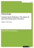 Berger |  Strategic Sports Marketing - The impact of sport advertising upon consumers | Buch |  Sack Fachmedien