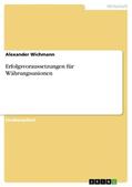 Wichmann |  Erfolgsvoraussetzungen für Währungsunionen | Buch |  Sack Fachmedien