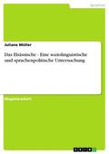 Müller |  Das Elsässische - Eine soziolinguistische und sprachenpolitische Untersuchung | eBook | Sack Fachmedien