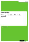 Krüger |  Leistungsarme elektrisch-fluidische Wandler | Buch |  Sack Fachmedien