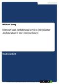 Lang |  Entwurf und Einführung service-orientierter Architekturen im Unternehmen | eBook | Sack Fachmedien