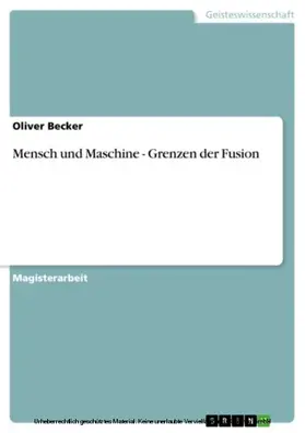 Becker |  Mensch und Maschine - Grenzen der Fusion | eBook | Sack Fachmedien