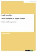 Schneider |  Bullwhip-Effekt in Supply Chains | eBook | Sack Fachmedien