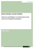 Schmidt / Schöttke |  Chancen und Risiken von alternativen und neuen Leistungsbeurteilungen | eBook | Sack Fachmedien