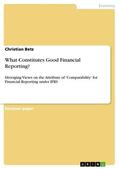 Betz |  What Constitutes Good Financial Reporting? | eBook | Sack Fachmedien