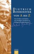 Weber |  Dietrich Bonhoeffer von A bis Z | eBook | Sack Fachmedien