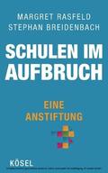 Rasfeld / Breidenbach |  Schulen im Aufbruch - Eine Anstiftung | eBook | Sack Fachmedien