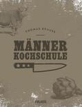 Krause |  Männerkochschule | eBook | Sack Fachmedien