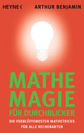 Benjamin |  Mathe-Magie für Durchblicker | eBook | Sack Fachmedien