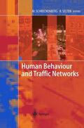 Selten / Schreckenberg |  Human Behaviour and Traffic Networks | Buch |  Sack Fachmedien