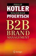 Kotler / Pfoertsch |  B2B Brand Management | Buch |  Sack Fachmedien