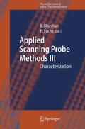 Fuchs / Bhushan |  Applied Scanning Probe Methods III | Buch |  Sack Fachmedien